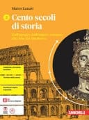 Cento secoli di storia. Per le Scuole superiori