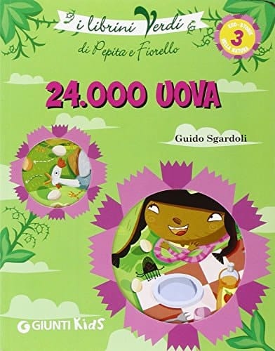 Ventiquattromila uova. Eco-storie nella natura. Ediz. illustrata