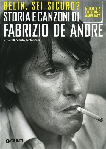 Belìn, sei sicuro? Storia e canzoni di Fabrizio De André