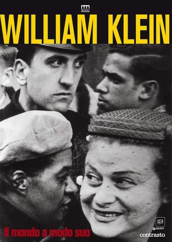 William Klein il mondo a modo suo