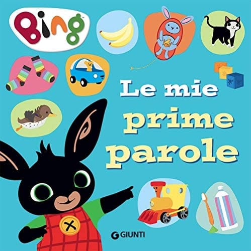 Le mie prime parole. Bing. Ediz. a colori
