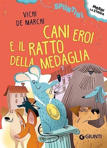 Cani eroi e il ratto della medaglia. Ediz. ad alta leggibilità