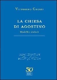 La chiesa di Agostino modelli e simboli