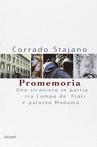 Promemoria: Uno straniero in patria tra Campo de' Fiori e palazzo Madama (Memorie, documenti, biografie) (Italian Edition)