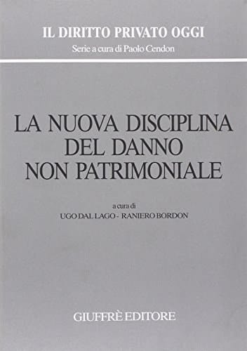 La nuova disciplina del danno non patrimoniale