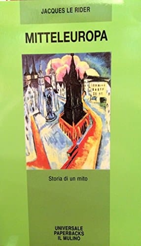 Mitteleuropa storia di un mito