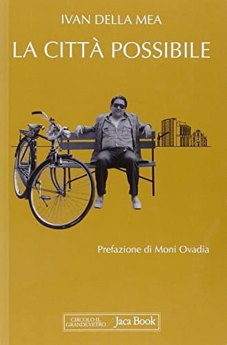 La città possibile interventi su "L'Unità," 1988-1993
