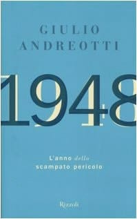 1948. L'anno dello scampato pericolo
