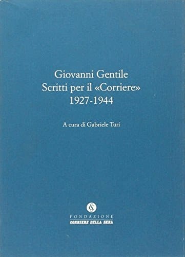 Scritti per il «Corriere» 1927-1944