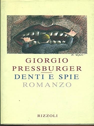 Denti e spie: [romanzo] (Italian Edition)