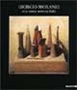 Giorgio Morandi et la nature morte en Italie, 1912-1962