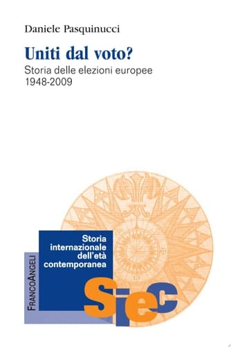Uniti dal voto? storia delle elezioni europee, 1948-2009