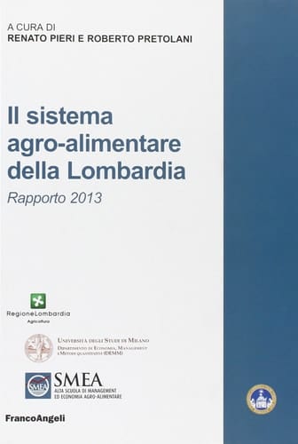 Il sistema agro-alimentare della Lombardia. Rapporto 2013 Rapporto 2013