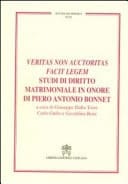 Veritas non auctoritas facit legem studi di diritto matrimoniale in onore di Piero Antonio Bonnet