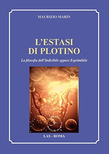 L'estasi di Plotino la filosofia dell'indicibile eppure esprimibile