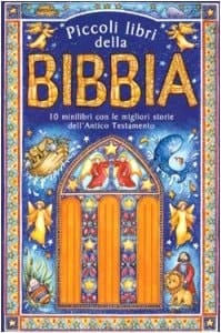 Piccoli libri della Bibbia. 10 minilibri con le migliori storie dell'Antico Testamento. Ediz. illustrata