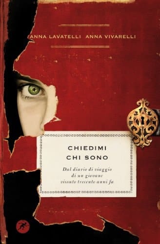 Chiedimi chi sono dal diario di viaggio di un giovane vissuto trecento anni fa