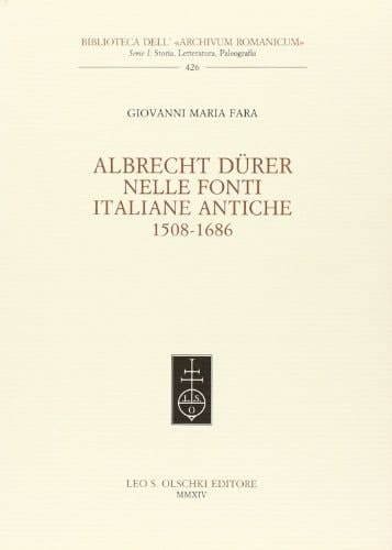 Albrecht Dürer nelle fonti italiane antiche, 1508-1686