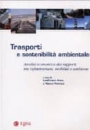 Trasporti e sostenibilità ambientale analisi economica dei rapporti tra infrastrutture, mobilità e ambiente