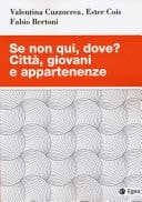 Se non qui, dove? Città, giovani e appartenenze