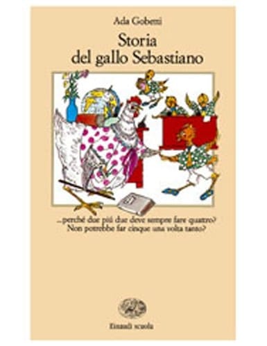 Storia del gallo Sebastiano ovverosia il tredicesimo uovo