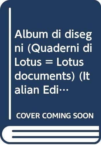 Album di disegni (Quaderni di Lotus = Lotus documents) (Italian Edition)