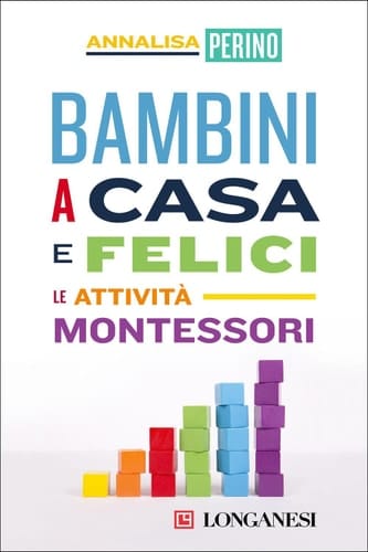 Bambini a casa e felici Le attività Montessori