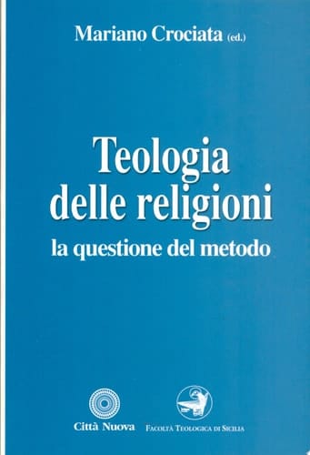Teologia delle religioni la questione del metodo