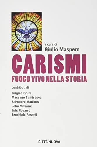 Carismi fuoco vivo nella storia