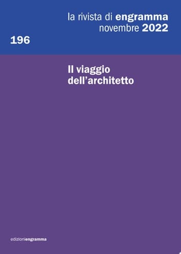 Il viaggio dell’architetto La Rivista di Engramma, novembre 2022