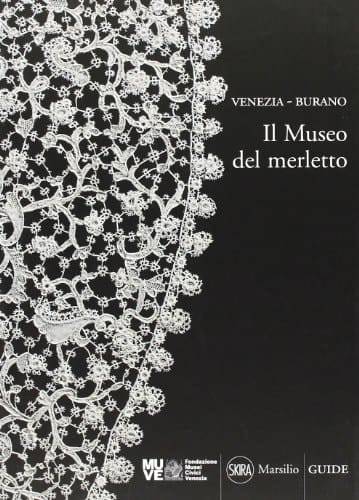 Il Museo del merletto Venezia - Burano