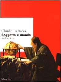 Soggetto e mondo studi su Kant