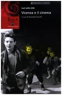 Luci sulla città Vicenza e il cinema