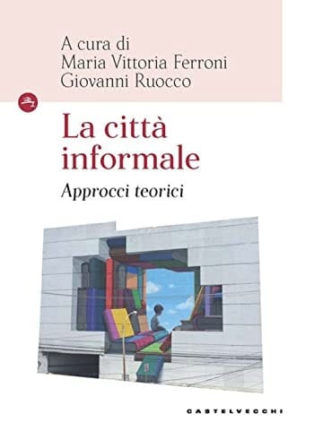 La città informale approcci teorici