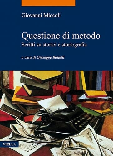 Questione di metodo Scritti su storici e storiografia