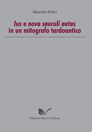 Ius e nova saeculi aetas in un mitografo tardoantico