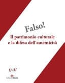 Falso! il patrimonio culturale e la difesa dell'autenticità