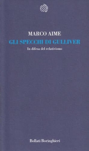 Gli specchi di Gulliver in difesa del relativismo