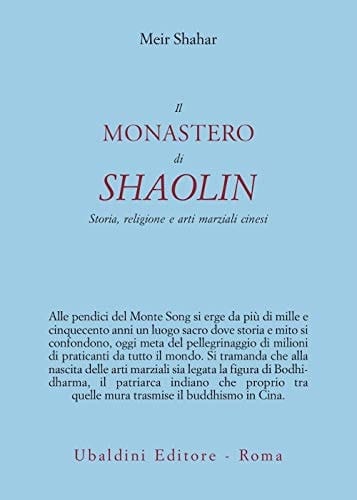 Il monastero di Shaolin. Storia, religione e arti marziali cinesi