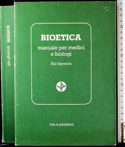 Bioetica manuale per medici e biologi