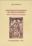 Fondamenti romanistici del diritto europeo aspetti e prospettive di ricerca