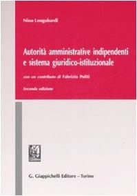 Autorità amministrative indipendenti e sistema giuridico-istituzionale