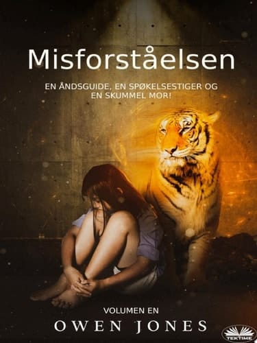 Misforståelsen En åndsguide, en spøkelsestiger og en skummel mor!