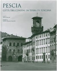 Pescia città di confini in terra di Toscana
