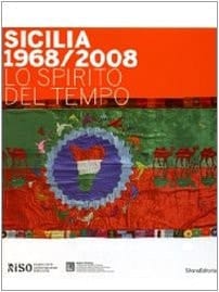 Sicilia 1968/2008 lo spirito del tempo