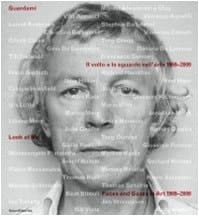 Look at Me: Faces and Gazes in Art 1969-2009 (English and Italian Edition)