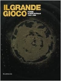 Il grande gioco forme d'arte in Italia 1947-1989