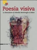 Poesia visiva la donazione di Mirella Bentivoglio al Mart