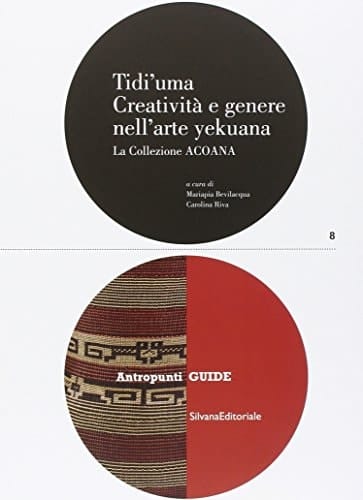 Tidi'uma creatività e genere nell'arte yekuana : la collezione Acoana