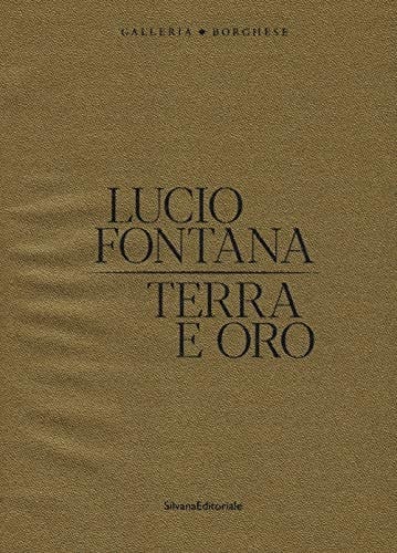 Lucio Fontana terra e oro